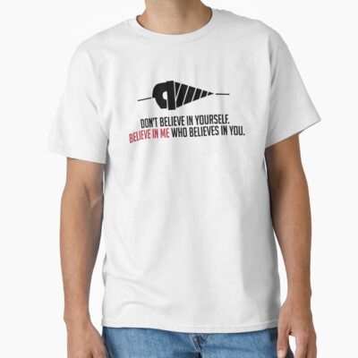 Believe In Me Who Believes In You White T-shirt